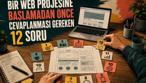 Bir Web Projesine Başlamadan Önce Cevaplanması Gereken 12 Soru